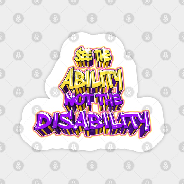 See The Ability not the Disability Magnet by Globe Design