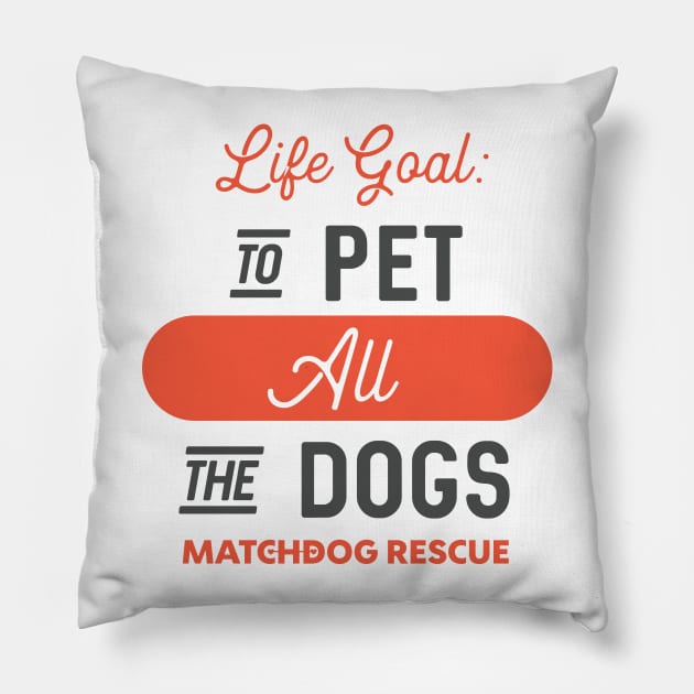 Life Goal Pillow by matchdogrescue