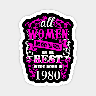 1980 Birthday Shirt for Woman Best One Were Born In 1980 Magnet