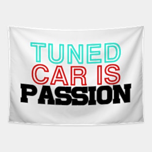 Tuned car is passion, drive, driving, racing (1) Tapestry