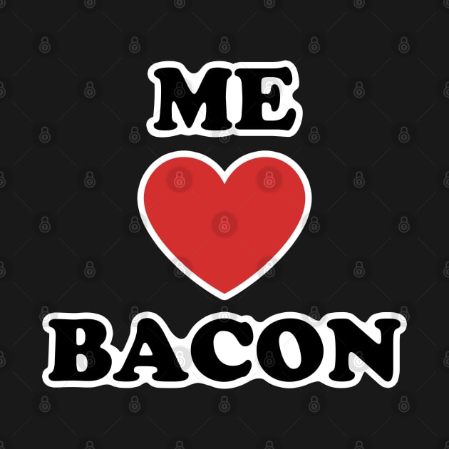 Me Love Bacon by OddPop