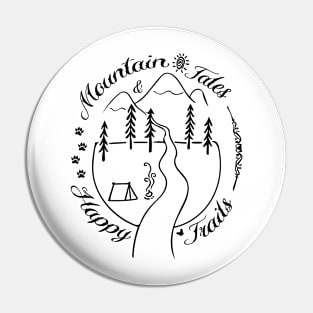 Mountain Tales and Happy Trails Pin