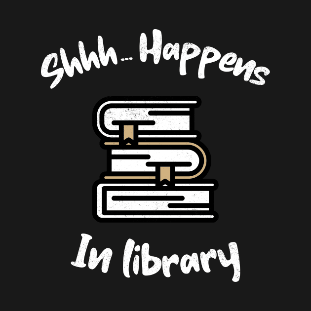 Shhh... Happens In Library by Wise Inks