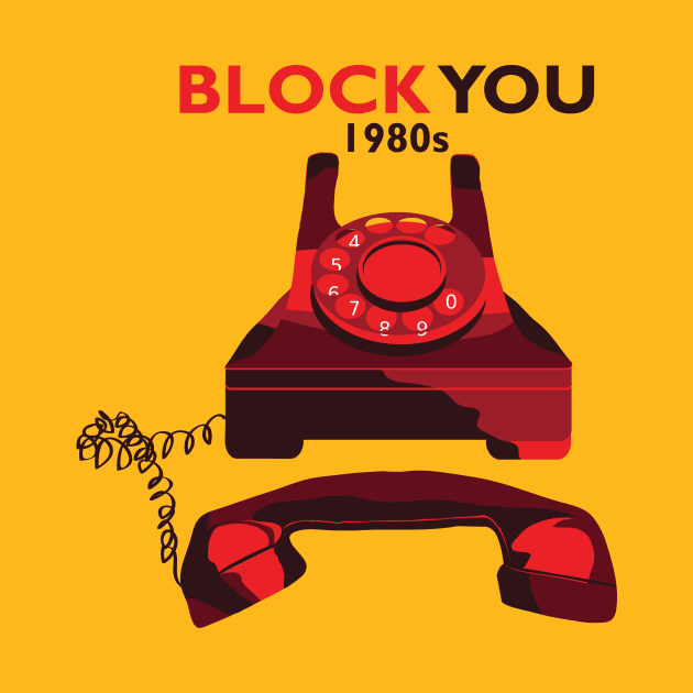 How I Block You in 1980s by i2studio