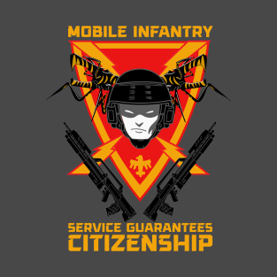 Mobile Infantry - Service Guarantees Citizenship T-Shirt