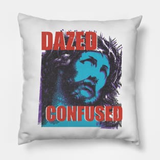 dazed confused Pillow