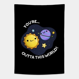 Out Of This World Funny Space Pun Tapestry