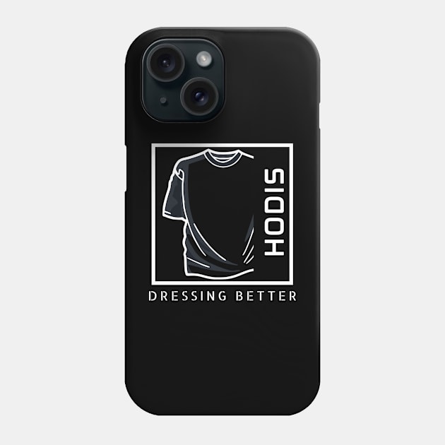 Dressing Better Phone Case by The Hoodie Team