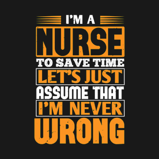 Corona Nurses - Nurse Is Never Wrong T-Shirt