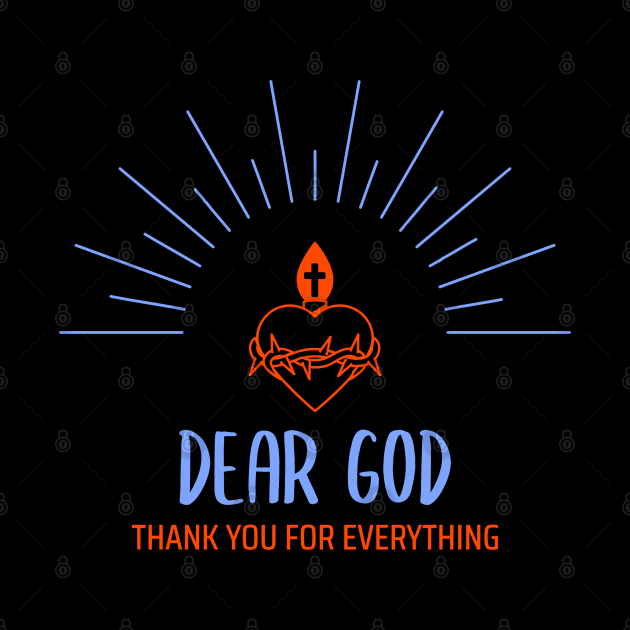 Dear God Thank You For Everything by soondoock