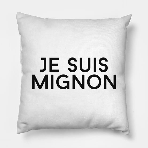 Je Suis Mignon - I'm cute Pillow by Carpe Tunicam