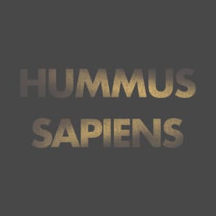 hummus sapiens T-Shirt