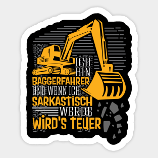 Baggerfahrer Spruch Stickers Teepublic