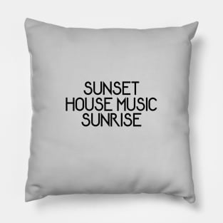 House Music From Dusk Till Dawn Pillow