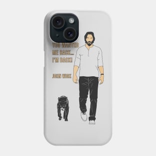 You wanted me back… I’m back! Phone Case