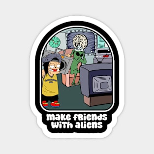 make friends with aliens Magnet