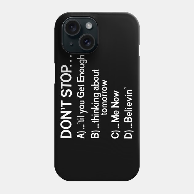 "Don't Stop..." 80s Songs Multiple Choice Phone Case by darklordpug