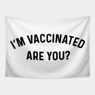 I'm Vaccinated Are You? Coronavirus Tapestry