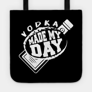 'Vodka Made My Day' Hilarous Vodka Drinking Gift Tote