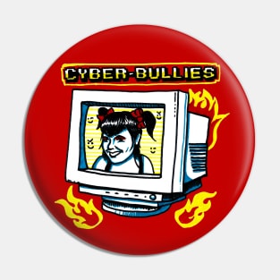 Cyber-Bullies Pin