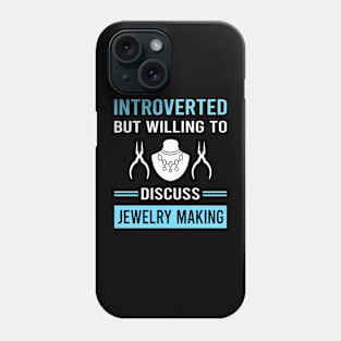 Introverted Jewelry Jewellery Making Jeweler Phone Case