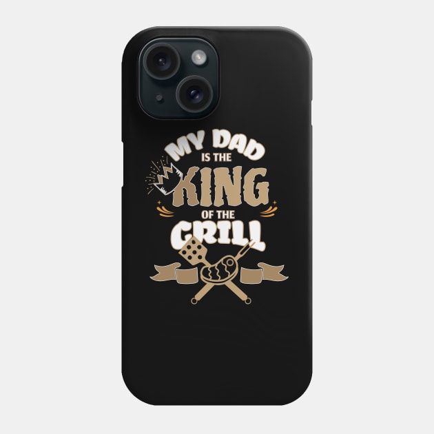 Daddy, the king of the grill Phone Case by Fastprod