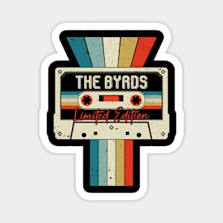 Graphic The Byrds Proud Name Cassette Tape Vintage Birthday Gifts Magnet