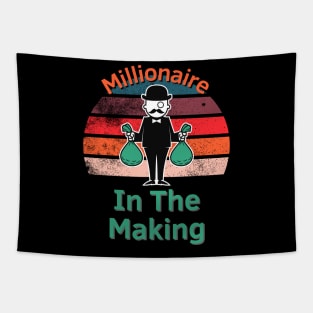 Millionaire In The Making Tapestry