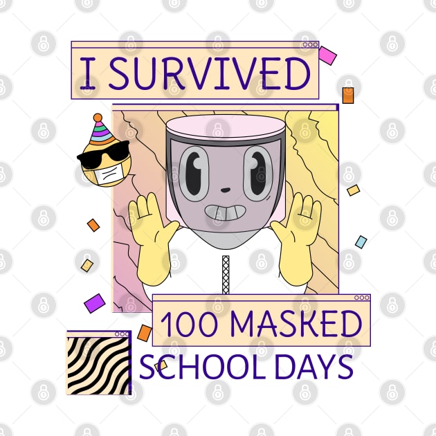 I survived 100 masked school days by G-DesignerXxX