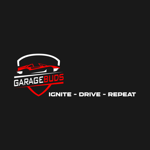 Ignite, Drive, Repeat by Garage Buds