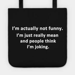 I'm Not Actually Funny Tote