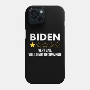 Funny Joe Biden 1 Star Review Very Bad Would Not Recommend Phone Case