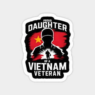 Proud Daughter of a Vietnam veteran | Memorial day | Veteran lover gifts Magnet