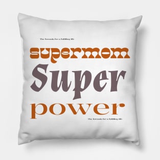 supermum super power Pillow