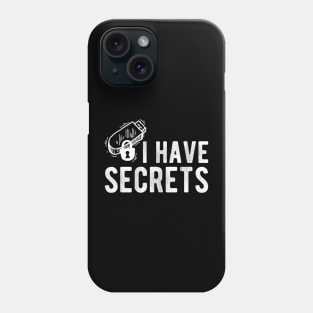 USB I Have Secrets Phone Case
