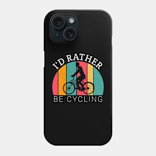 I'd rather be cycling,  cycling lovers, cyclist boy, bicycle gifts Phone Case