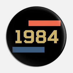 1984 Birth year Pin