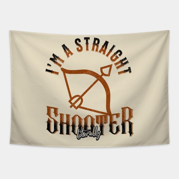 I'm a straight shooter, literally Tapestry by Cun-Tees!