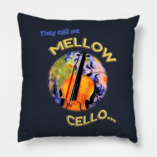 They Call Me Mellow Cello Pillow