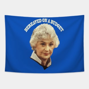 "BEA ARTHUR BEREAVED ON A BUDGET" Tapestry