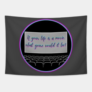 If your life is a movie Tapestry