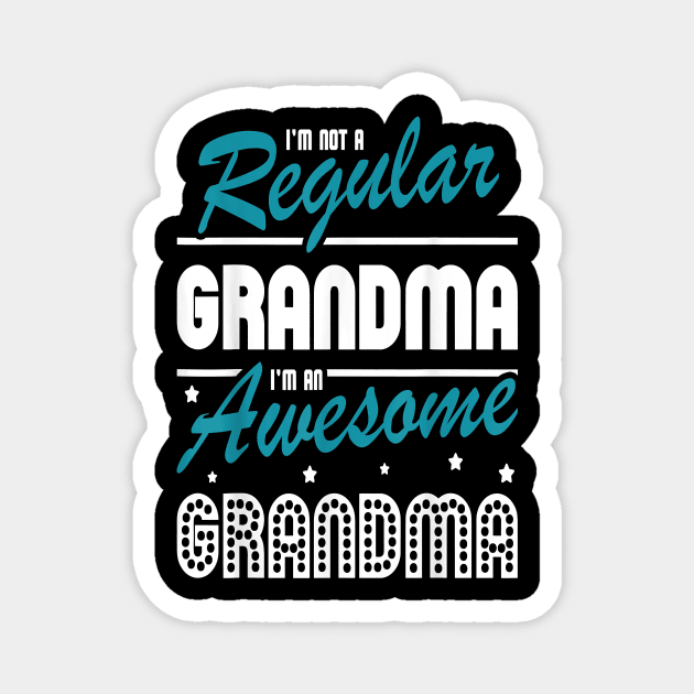 I'm Not A Regular Grandma Magnet by brittenrashidhijl09