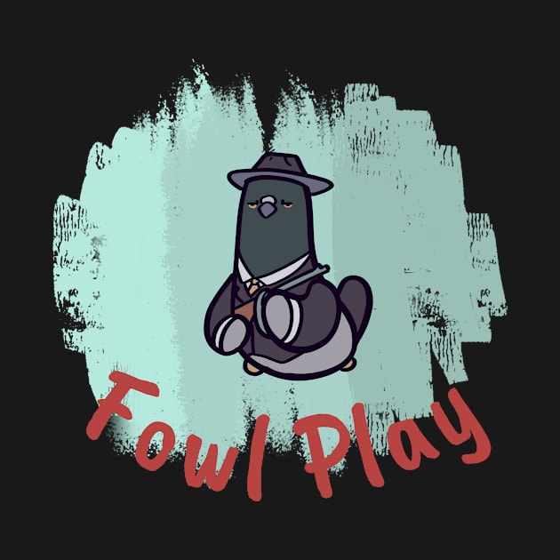 Fowl Play Pigeon Gangster by ThumboArtBumbo