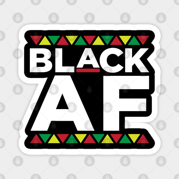 Black AF, Black People, African American, Black Lives Matter, Black Pride Magnet by UrbanLifeApparel