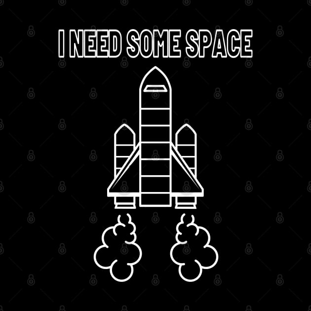 I need some space t shirt by Narot design shop