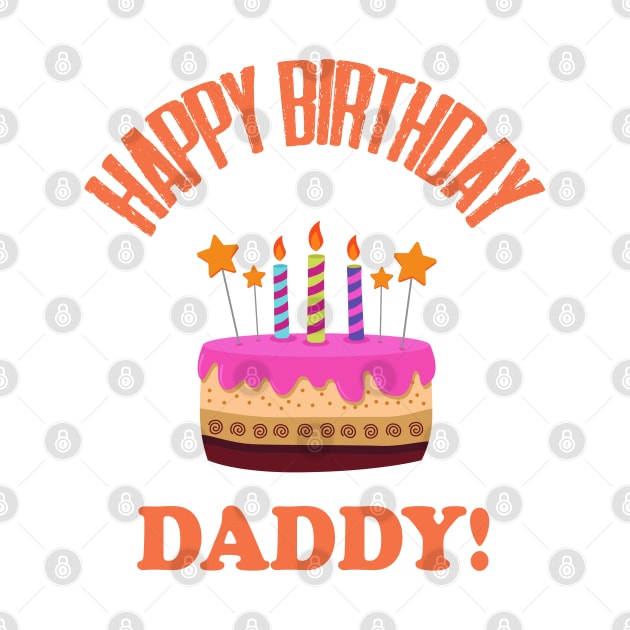 Happy Birthday Daddy Design 5;Birthday Daddy Shirt;Baby Boy Daddy Love Shirt;Baby Boy bodysuit;Daddy and Me Outfit;Daddy Love; by Aekasit weawdee