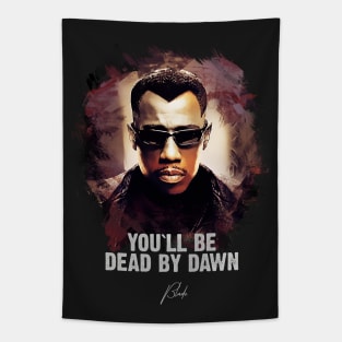 You`ll Be Dead By Dawn - BLADE Tapestry