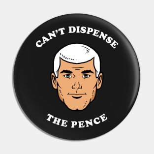 Can't Dispense The Pence Pin