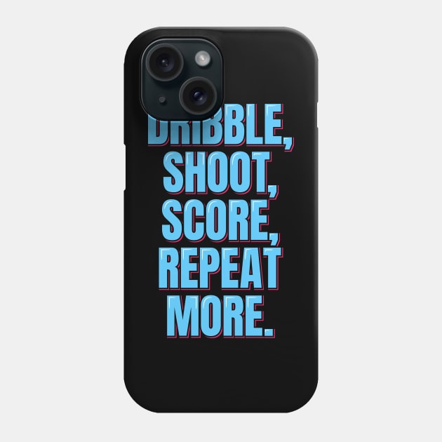 Dribble Shoot Score Phone Case by ardp13