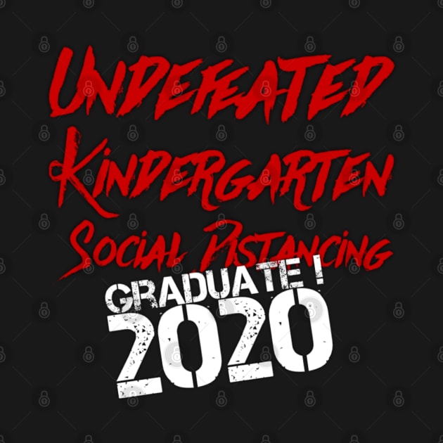 Undefeated kindergarten Social Distancing Graduate 2020 by Inspire Enclave